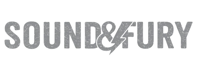 Sound & Fury